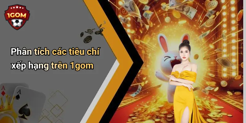 Phân tích các tiêu chí xếp hạng trên 1gom
