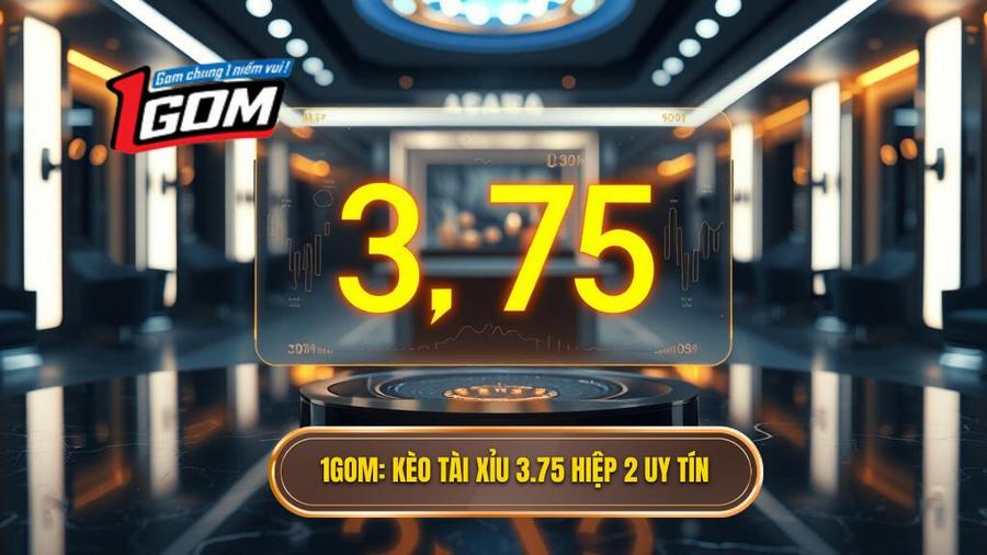 Kèo tài xỉu 3.75 hiệp 2 là gì? Kinh nghiệm soi kèo từ chuyên gia 1GOM