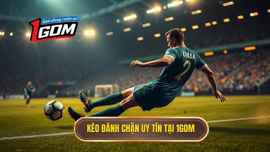 Kèo cược đội ghi bàn từ tình huống đánh chặn: Bí kíp soi kèo 1GOM