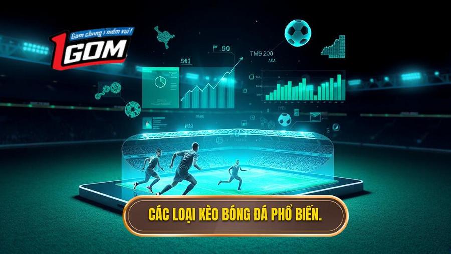 2. Các loại kèo bóng đá phổ biến.
