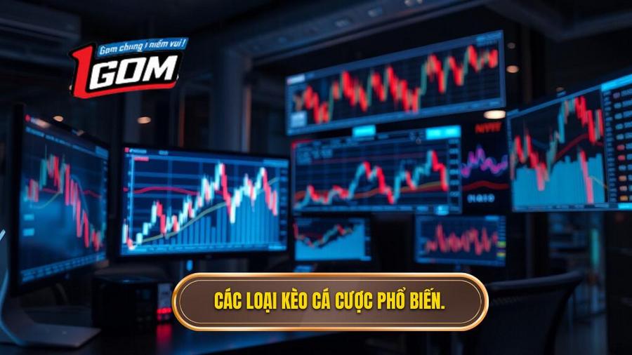 3. Các loại kèo cá cược phổ biến.