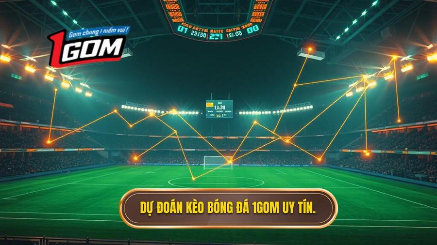 Dự đoán kèo bóng đá 1GOM uy tín.
